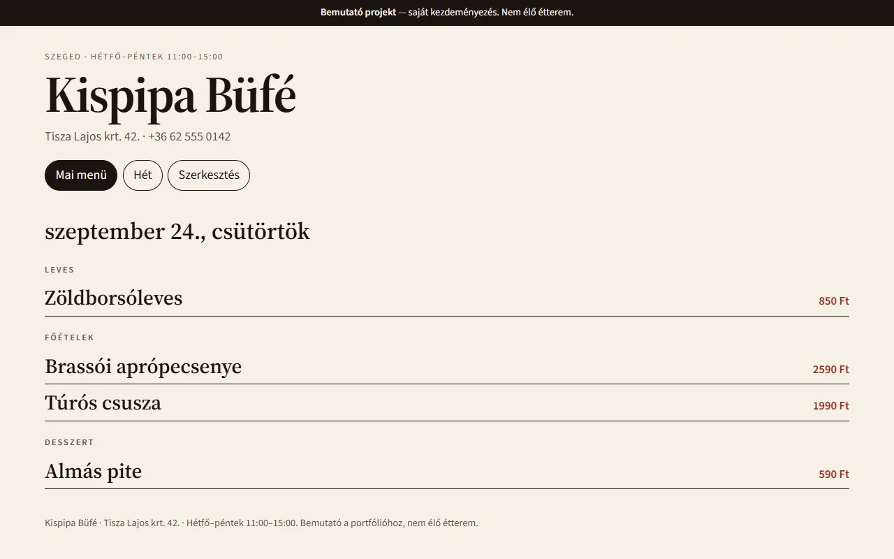Kispipa Büfé bemutató napi menü: leves, főételek, desszert Ft-ban
